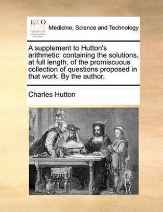 A Supplement to Hutton's Arithmetic