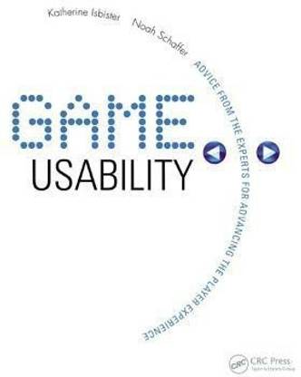 Game Usability  - Advancing the Player Experience