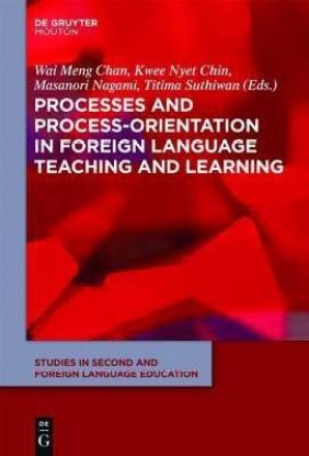 Processes and Process-Orientation in Foreign Language Teaching and Learning