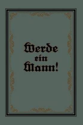 Werde ein Mann