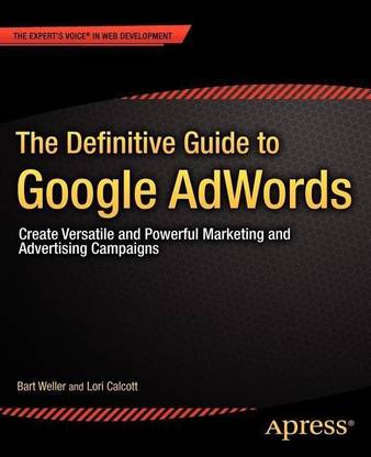 The Definitive Guide to Google AdWords