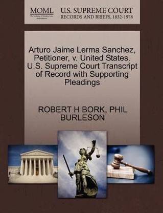 Arturo Jaime Lerma Sanchez, Petitioner, V. United States. U.S. Supreme Court Transcript of Record with Supporting Pleadings