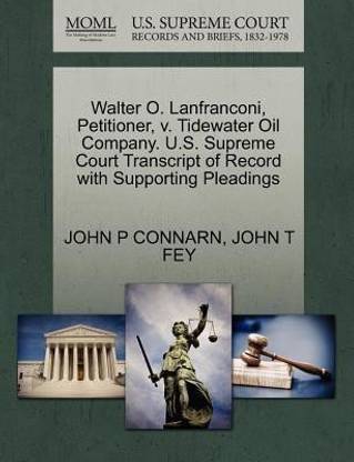 Walter O. Lanfranconi, Petitioner, V. Tidewater Oil Company. U.S. Supreme Court Transcript of Record with Supporting Pleadings