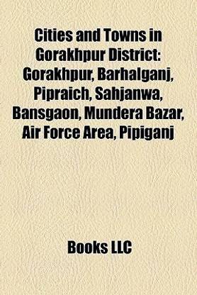 Cities and Towns in Gorakhpur District