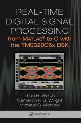 Real-Time Digital Signal Processing from MATLAB to C with the TMS320C6x DSK HRD Edition