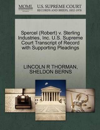 Spercel (Robert) V. Sterling Industries, Inc. U.S. Supreme Court Transcript of Record with Supporting Pleadings