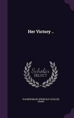 Her Victory ..
