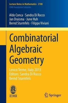 Combinatorial Algebraic Geometry
