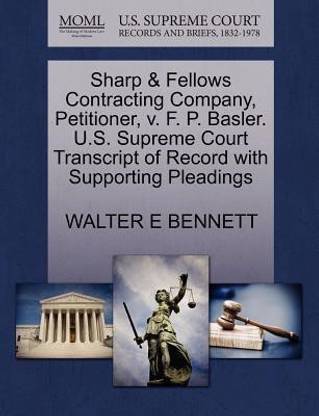 Sharp & Fellows Contracting Company, Petitioner, V. F. P. Basler. U.S. Supreme Court Transcript of Record with Supporting Pleadings