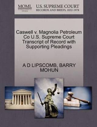 Caswell V. Magnolia Petroleum Co U.S. Supreme Court Transcript of Record with Supporting Pleadings