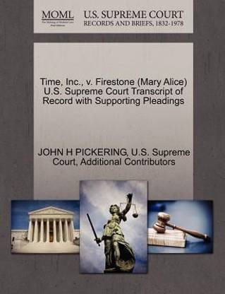 Time, Inc., V. Firestone (Mary Alice) U.S. Supreme Court Transcript of Record with Supporting Pleadings