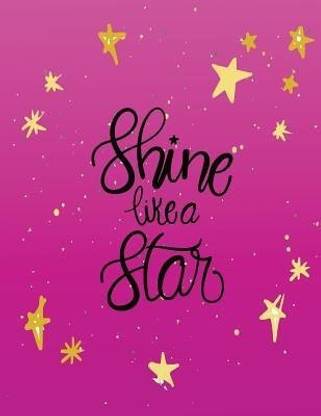 Shine like a star