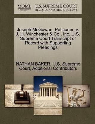 Joseph McGowan, Petitioner, V. J. H. Winchester & Co., Inc. U.S. Supreme Court Transcript of Record with Supporting Pleadings