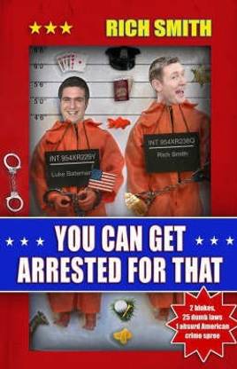 You Can Get Arrested for That