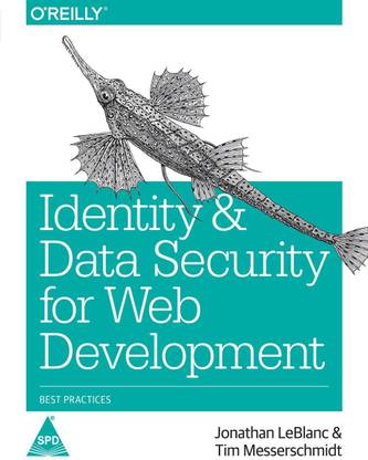 Identity and Data Security for Web Development  - Best Practices