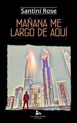 Manana Me Largo de Aqui