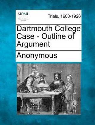 Dartmouth College Case - Outline of Argument