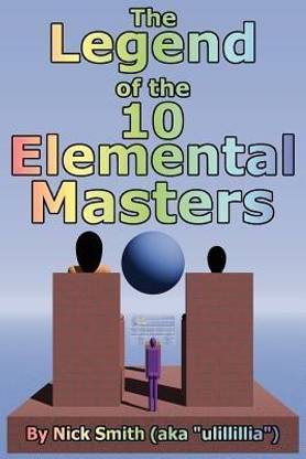 The Legend of the 10 Elemental Masters