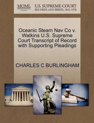 Oceanic Steam Nav Co V. Watkins U.S. Supreme Court Transcript of Record with Supporting Pleadings