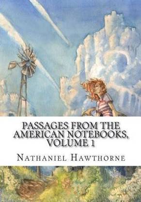 Passages from the American Notebooks, Volume 1