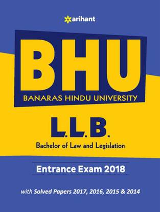 Bhu Banaras Hindu University L.L.B Entrance Exam 2018  - Includes Solved Papers 2017,2016,2015 & 2014