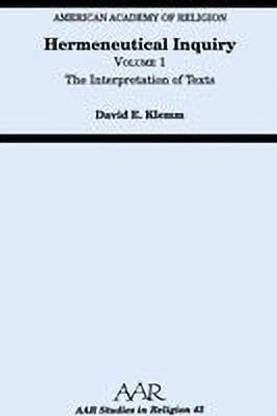 Hermeneutical Inquiry: Volume I: The Interpretation of Texts