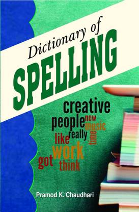 Dictionary of Spelling - Dictionary Book for All