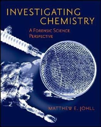 Investigating Chemistry  - A Forensic Science Perspective
