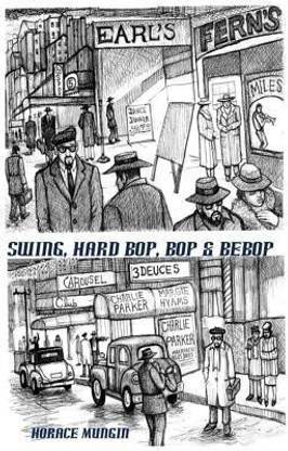 Swing, Hard Bop, Bop & Bebop