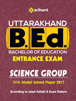 Uttarakhand B.Ed Entrance Exam Science Group