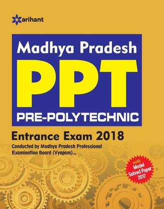 Madhya Pradesh Ppt Pre-Polytechnic Entrance Exam 2018  - Includes Model Solved Paper 2017