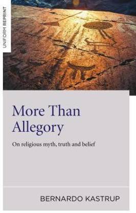 More Than Allegory - On religious myth, truth and belief
