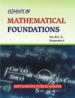 Elements of Mathematical Foundation-I For B.C.A (1st Semester) (K.U Paper-113 & C.D.L.U Paper-115)