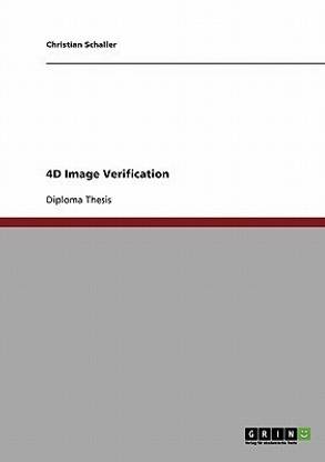 4D Image Verification