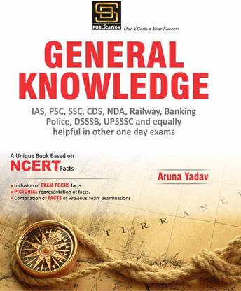 General Knowledge Based on NCERT Facts: Master Exams Like UPSC, SSC, Railway, Banking with NCERT Facts by Aruna Yadav (English Medium)  - General Knowladge (E) Basic by Aruna yadav