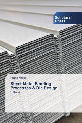 Sheet Metal Bending Processes & Die Design