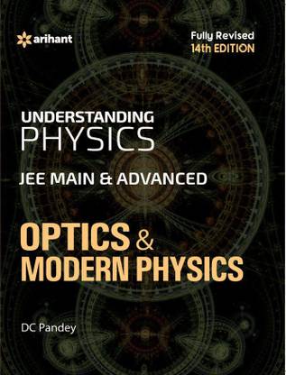 Understanding Physics Jee Main & Advanced Optics & Modern Physics