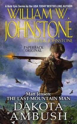 Matt Jensen: The Last Mountain Man: Dakota Ambush