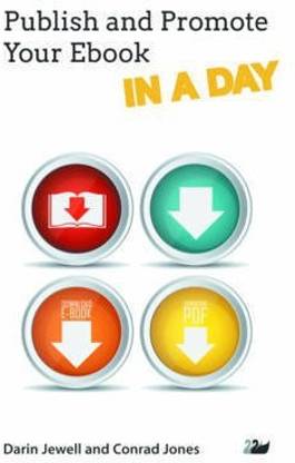 Publish and Promote Your Ebook IN A DAY
