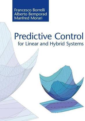 Predictive Control for Linear and Hybrid Systems