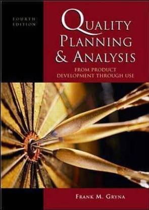 Quality Planning and Analysis  - From Product Development through Use