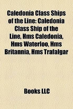Caledonia Class Ships of the Line