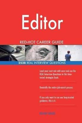 Editor RED-HOT Career Guide; 2528 REAL Interview Questions