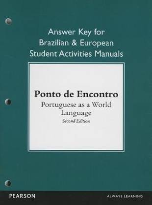Brazilian and European Student Activities Manual Answer Key for Ponto de Encontro