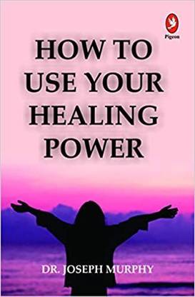 How to Use Your Healing Power