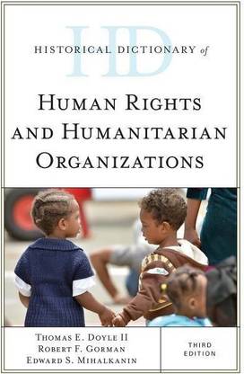 Historical Dictionary of Human Rights and Humanitarian Organizations