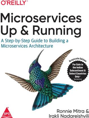 Microservices: Up and Running - A Step-by-Step Guide to Building a Microservices Architecture (Grayscale Indian Edition)