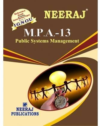 IGNOU MPA-13 Public Systems Management (1st Year) (Including Solved Question Papers)