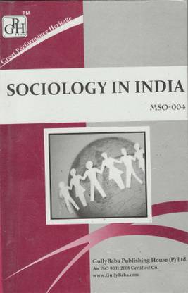 IGNOU MSO-004 Sociology In India [1st Year] (Including Solved Question Papers)