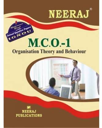 IGNOU MCO-1 Organisation Theory & Behaviour (Including Solved Question Papers)